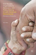 Civil Society Organizations Advocacy And Policy Making In Latin American Democracies Pathways To Participation Amy Risley Auth