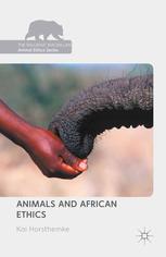 Animals And African Ethics Kai Horsthemke Auth