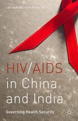 Hivaids In China And India Governing Health Security Catherine Yukping Lo Auth