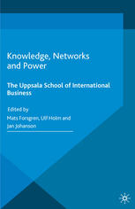 Knowledge Networks And Power The Uppsala School Of International Business Mats Forsgren