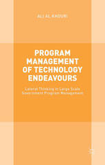 Program Management Of Technology Endeavours Lateral Thinking In Large Scale Government Program Management Ali M Alkhouri Auth