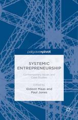 Systemic Entrepreneurship Contemporary Issues And Case Studies Gideon Maas