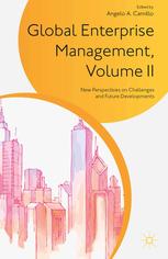 Global Enterprise Management New Perspectives On Challenges And Future Developments Volume Ii Angelo A Camillo Eds
