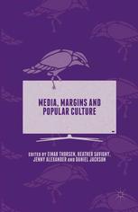 Media Margins And Popular Culture Einar Thorsen Heather Savigny