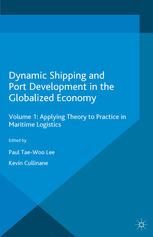 Dynamic Shipping And Port Development In The Globalized Economy Volume 2 Emerging Trends In Ports Paul Taewoo Lee