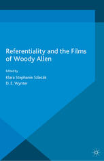 Referentiality And The Films Of Woody Allen Klara Stephanie Szlezk