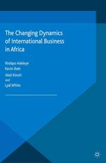 The Changing Dynamics Of International Business In Africa Ifedapo Adeleye