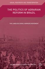 The Politics Of Agrarian Reform In Brazil The Landless Rural Workers Movement Wilder Robles