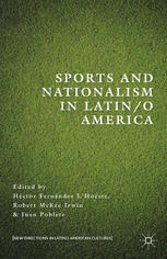 Sports And Nationalism In Latino America Hctor Fernndez Lhoeste