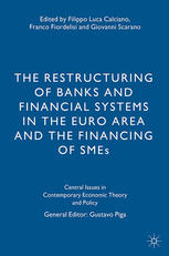 The Restructuring Of Banks And Financial Systems In The Euro Area And The Financing Of Smes Filippo Luca Calciano