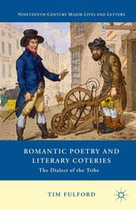Romantic Poetry And Literary Coteries The Dialect Of The Tribe Tim Fulford Auth