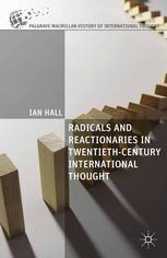 Radicals And Reactionaries In Twentiethcentury International Thought Ian Hall Eds
