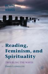 Reading Feminism And Spirituality Troubling The Waves Dawn Llewellyn Auth