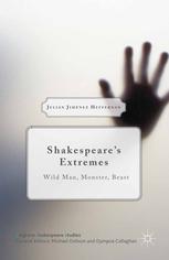 Shakespeares Extremes Wild Man Monster Beast Julin Jimnez Heffernan Auth