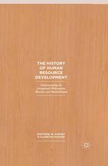 The History Of Human Resource Development Understanding The Unexplored Philosophies Theories And Methodologies Matthew W Gosney