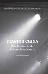 Staging China New Theatres In The Twentyfirst Century Li Ruru Eds