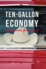 Tengallon Economy Sizing Up Economic Growth In Texas Pia M Orrenius