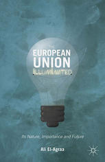 The European Union Illuminated Its Nature Importance And Future Ali M Elagraa Auth