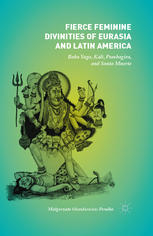 Fierce Feminine Divinities Of Eurasia And Latin America Baba Yaga Kl Pombagira And Santa Muerte Magorzata Oleszkiewiczperalba