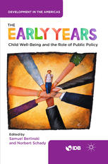 The Early Years Child Wellbeing And The Role Of Public Policy 1st Edition Samuel Berlinski