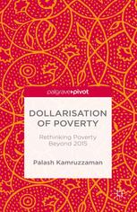 Dollarisation Of Poverty Rethinking Poverty Beyond 2015 Palash Kamruzzaman Auth