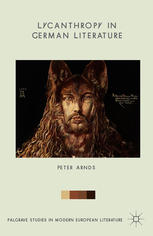 Lycanthropy In German Literature Peter Arnds Auth