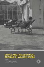 Ethics And Philosophical Critique In William James Sarin Marchetti Auth