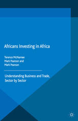 Africans Investing In Africa Understanding Business And Trade Sector By Sector Terence Mcnamee