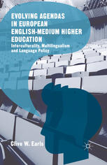 Evolving Agendas In European Englishmedium Higher Education Interculturality Multilingualism And Language Policy 1st Edition Clive W Earls Auth