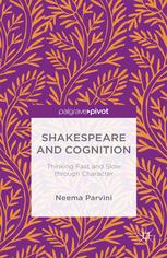 Shakespeare And Cognition Thinking Fast And Slow Through Character Neema Parvini