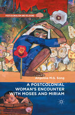 A Postcolonial Womans Encounter With Moses And Miriam Angeline M G Song Auth