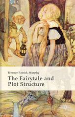 The Fairytale And Plot Structure Terence Patrick Murphy Auth