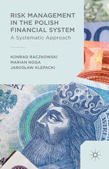 Risk Management In The Polish Financial System A Systemic Approach Konrad Raczkowski