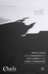 Pentecostals And Charismatics In Latin America And Latino Communities Nstor Medina