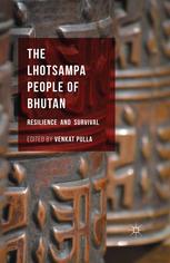The Lhotsampa People Of Bhutan Resilience And Survival Venkat Pulla Eds