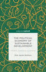 The Political Economy Of Sustainable Development Valuation Distribution Governance Dirk Jacob Wolfson Auth