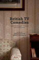British Tv Comedies Cultural Concepts Contexts And Controversies Jrgen Kamm