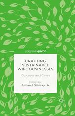 Crafting Sustainable Wine Businesses Concepts And Cases Armand Gilinsky Jr Eds