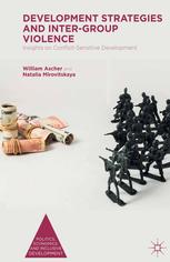 Development Strategies And Intergroup Violence Insights On Conflictsensitive Development William Ascher