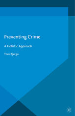 Preventing Crime A Holistic Approach Tore Bjrgo Auth
