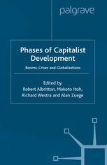 Phases Of Capitalist Development Booms Crises And Globalizations 1st Edition Robert Albritton