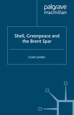 Shell Greenpeace And The Brent Spar Grant Jordan Auth