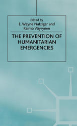 The Prevention Of Humanitarian Emergencies E Wayne Nafziger