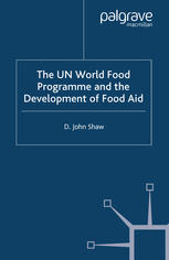 The Un World Food Programme And The Development Of Food Aid D John Shaw Auth