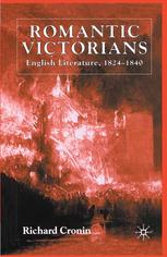 Romantic Victorians English Literature 18241840 Richard Cronin Auth