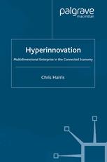Hyperinnovation Multidimensional Enterprise In The Connected Economy Chris Harris Auth