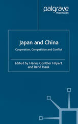 Japan And China Cooperation Competition And Conflict Hanns Gnther Hilpert