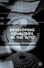 Developing Countries In The Wto Constantine Michalopoulos Auth