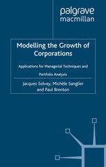 Modelling The Growth Of Corporations Applications For Managerial Techniques And Portfolio Analysis Jacques Solvay
