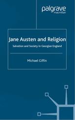 Jane Austen And Religion Salvation And Society In Georgian England Michael Giffin Auth